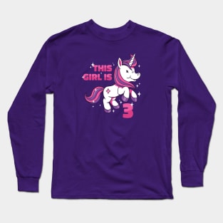 Cute Unicorn Birthday | This Girl Is Now 3 Long Sleeve T-Shirt